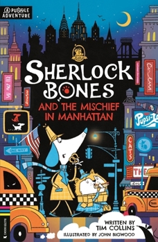 Paperback Sherlock Bones and the Mischief in Manhattan: A Puzzle Adventure Volume 5 Book