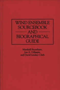 Hardcover Wind Ensemble Sourcebook and Biographical Guide Book