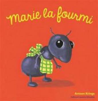 MARIE LA FOURMI - Book #6 of the Drôles de petites bêtes - Giboulées