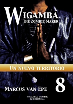 8 Wigamba - Un nuevo territorio (Spanish Edition)