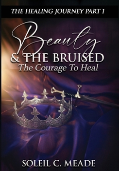 Paperback Beauty and the Bruised: The Courage To Heal Book