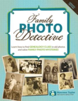 Paperback Family Photo Detective: Learn how to find Genealogy Clues in old photos and solve Family Photo Mysteries Book