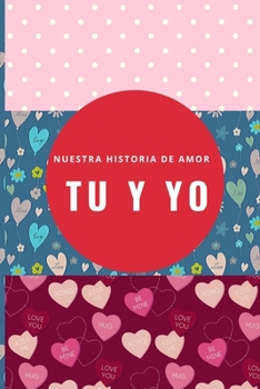 Paperback Tu y Yo: Nuestra Historia de Amor [Spanish] Book