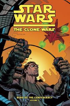 Library Binding Clone Wars: Hero of the Confederacy Vol. 3: The Destiny of Heroes Book