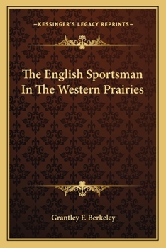 Paperback The English Sportsman In The Western Prairies Book