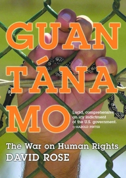 Hardcover Guantanamo: The War on Human Rights Book