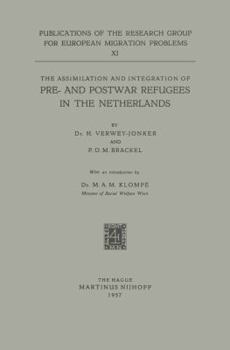 Paperback The Assimilation and Integration of Pre- And Postwar Refugees in the Netherlands Book