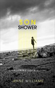 Paperback Son Shower: Overcoming Life's Storms Book