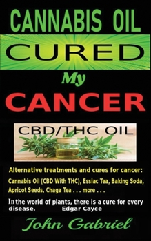 Paperback Cannabis Oil Cured My Cancer: Magic Medicine Book