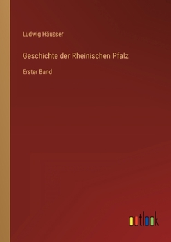 Paperback Geschichte der Rheinischen Pfalz: Erster Band [German] Book