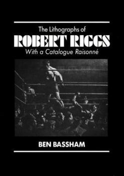 Hardcover The Lithographs of Robert Riggs: With a Catalogue Raisonne Book