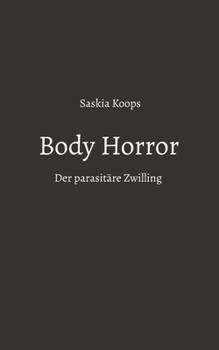 Paperback Body Horror: Der parasitäre Zwilling [German] Book