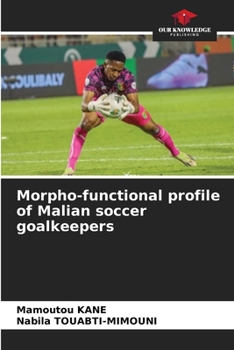 Paperback Morpho-functional profile of Malian soccer goalkeepers Book