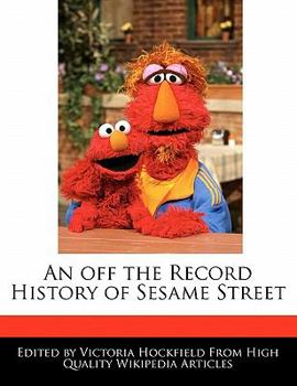 Paperback An Off the Record History of Sesame Street Book