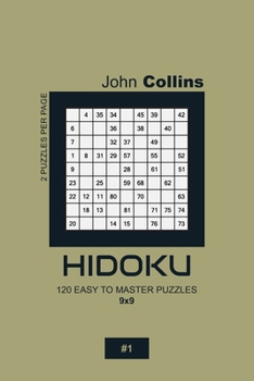Paperback Hidoku - 120 Easy To Master Puzzles 9x9 - 1 Book