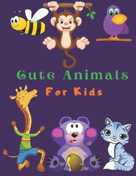 Paperback Cute Animals For Kids: Animals Coloring Book For Kids (100 Pages) Book
