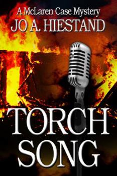 Torch Song - Book #3 of the McLaren Case Mysteries
