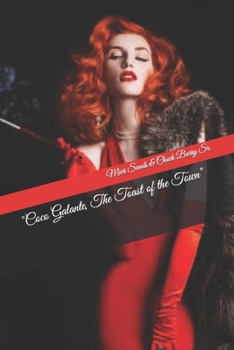 "Coco Galante, The Toast of the Town"