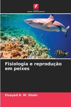 Paperback Fisiologia e reprodução em peixes [Portuguese] Book