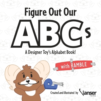 Paperback Figure Out Our ABCs: A Designer Toy's Alphabet Book! Book