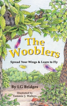 Hardcover The Wooblers: Spread Your Wings & Learn to Fly Book