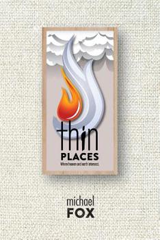 Paperback Thin Places Where heaven and earth intersect Book