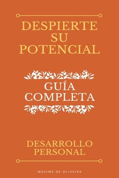 Paperback Despierte Su Potencial - Guía Completa sobre el Desarrollo Personal [Spanish] Book