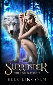 Surrender (Fated Souls) - Book #1 of the Fated Souls