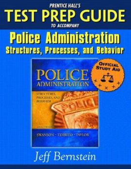 Paperback Prentice Hall's Test Prep Guide to Accompany Police Administration: Structures, Processes, and Behavior Book