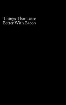 Paperback Things That Taste Better With Bacon Book