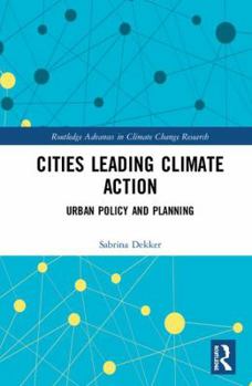 Hardcover Cities Leading Climate Action: Urban Policy and Planning Book