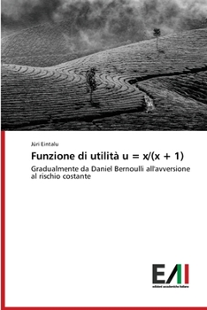 Paperback Funzione di utilità u = x/(x + 1) [Italian] Book