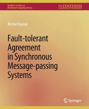 Paperback Fault-Tolerant Agreement in Synchronous Message-Passing Systems Book