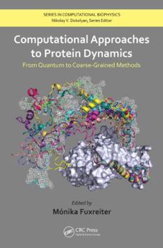 Hardcover Computational Approaches to Protein Dynamics: From Quantum to Coarse-Grained Methods Book
