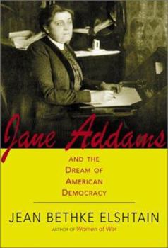 Hardcover Jane Addams and the Dream of American Democracy: A Life Book