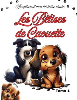 Paperback Les Bêtises de Caouette [French] Book
