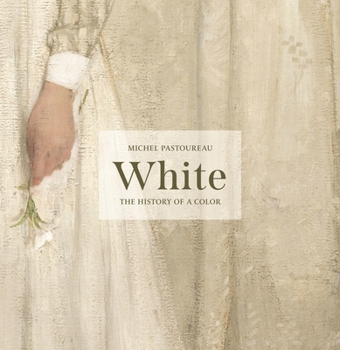 White: The History of a Color - Book #6 of the Histoire d'une couleur