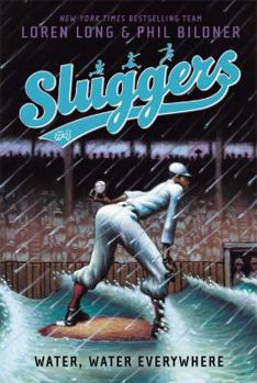 Sluggers: Water, Water Everywhere - Book #4 of the Sluggers