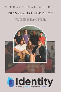 Paperback A Practical Guide to Transracial Adoption: Practical Guide to Transracial Adoption Book