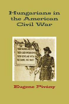 Paperback Hungarians in the American Civil War Book