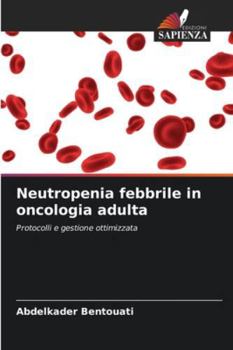 Neutropenia febbrile in oncologia adulta (Italian Edition)