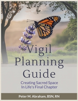 Paperback Vigil Planning Guide: Creating Sacred Space in Life's Final Chapter Book