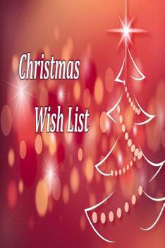 Paperback Christmas Wish List: Wish List Suggestions and Gift Ideas For Yourself, Christmas Gifts List For Kids, Christmas Gift Exchange Ideas For Co Book