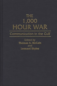 Hardcover The 1,000 Hour War: Communication in the Gulf Book