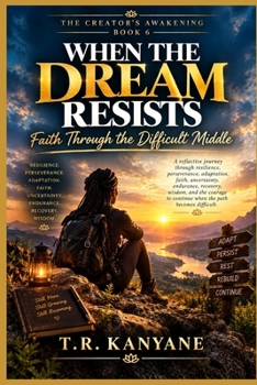 Paperback When the Dream Resists: Faith Through the Difficult Middle Book