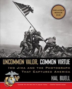 Paperback Uncommon Valor, Common Virtue: Iwo Jima and the Photograph That Captured America [With DVD] Book