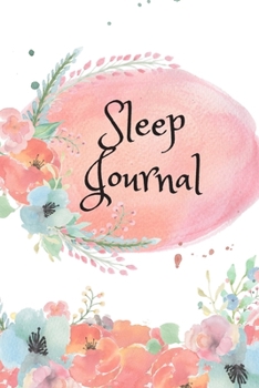 Paperback Sleep Journal: 3 months of tracking your sleep patterns, insomnia tracker and sleep log Book