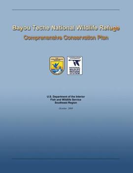 Paperback Bayou Teche National Wildlife Refuge Comprehensive Conservation Plan Book
