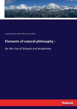 Paperback Elements of natural philosophy: : for the Use of Schools and Academies Book