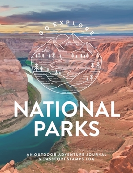 National Parks: An Outdoor Adventure Journal & Passport Stamps Log (Large), Grand Canyon